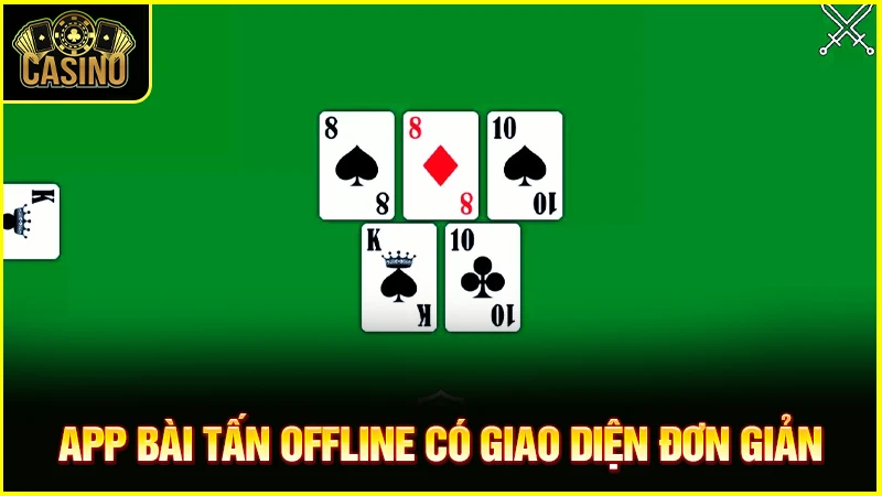15 app bài tấn offline chơi cực đỉnh trên điện thoại & máy tính 21