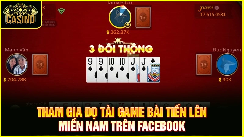 Cách chơi tiến lên miền Nam trên Facebook thắng đậm 37